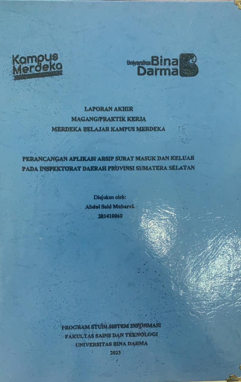 Cover PERANCANGAN APLIKASI ARSIP SURAT MASUK DAN KELUAR PADA INSPEKTORAT DAERAH PROVINSI SUMATERA SELATAN / ABDUL SAID MUBAROK