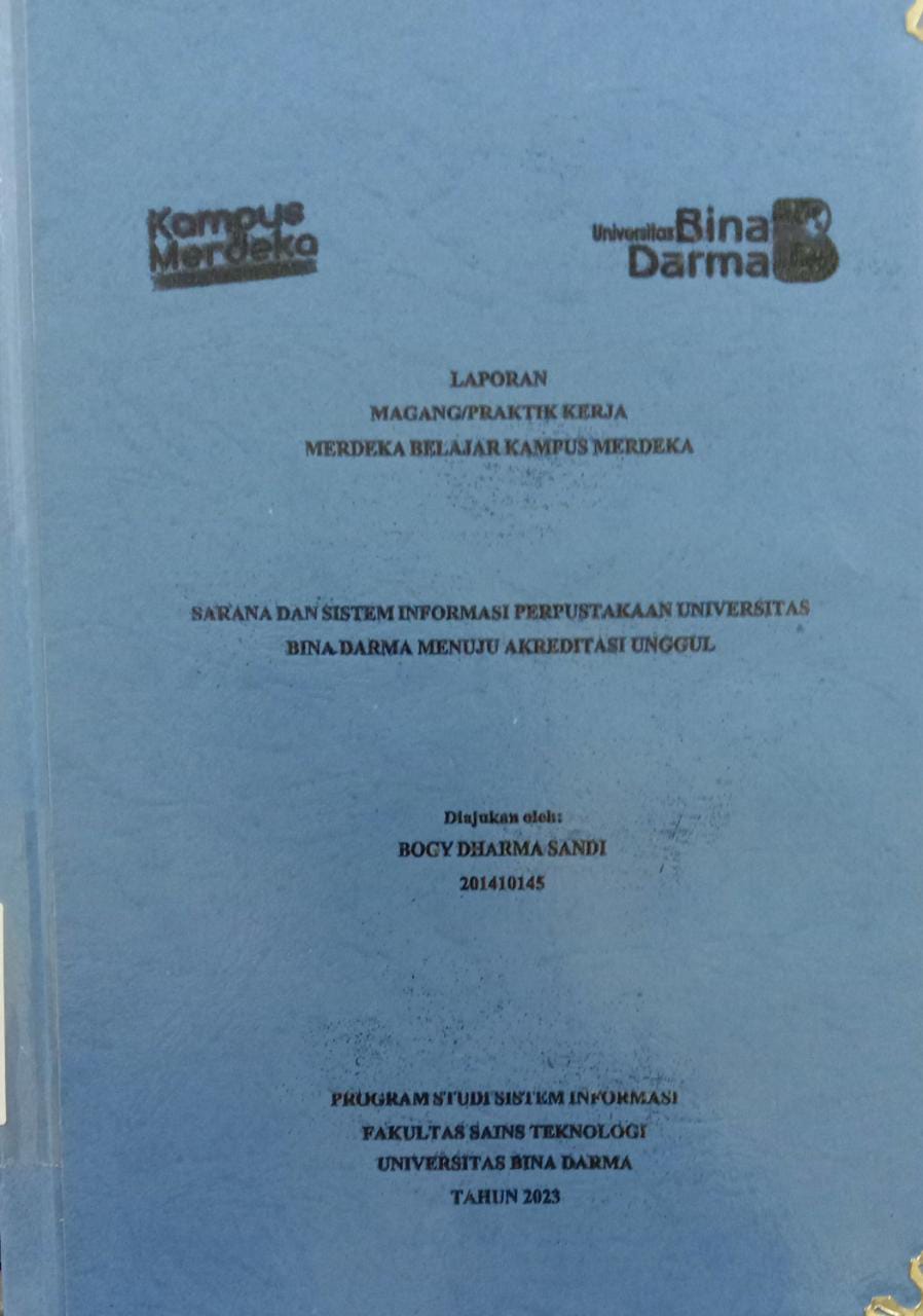 Cover SARANA DAN SISTEM INFORMASI PERPUSTAKAAN UNIVERSITAS BINA DARMA MENUJU AKREDITASI UNGGUL / BOGY DHARMA SANDI
