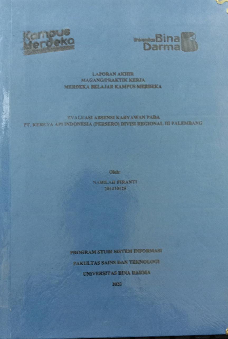 Cover EVALUASI ABSENSI KARYAWAN PADA PT. KERETA API INDONESIA (PERSERO)DIVISI REGIONAL III PALEMBANG / NABILAH FIRANTI