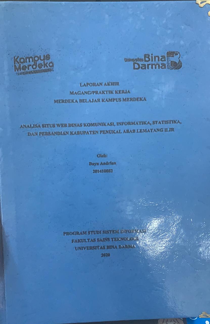 Cover ANALISIS SITUS WEB DINAS KOMUNIKASI, INFORMATIKA, STATISTIKA, DAN PERSEDIAN KABUPATEN PENUKAL ABAB MATANG ILIR / BAYU ANDRIAA