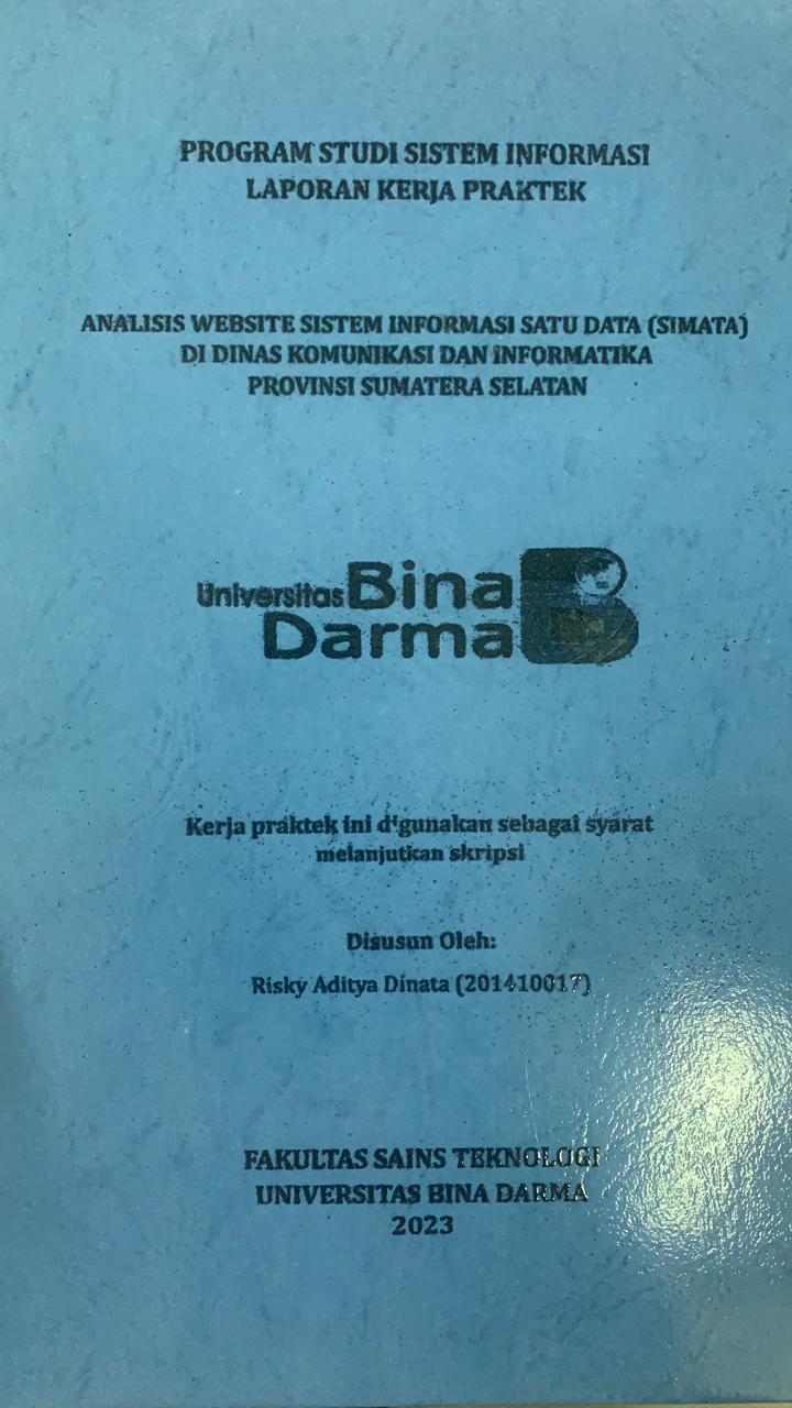 Cover ANALISIS WEBSITE SISTEM INFORMASI SATU DATA (SIMATA) DI DINAS KOMUNIKASI DAN INFORMATIKA PROVINSI SUMATERA SELATAN / RISKY ADITYA DINATA