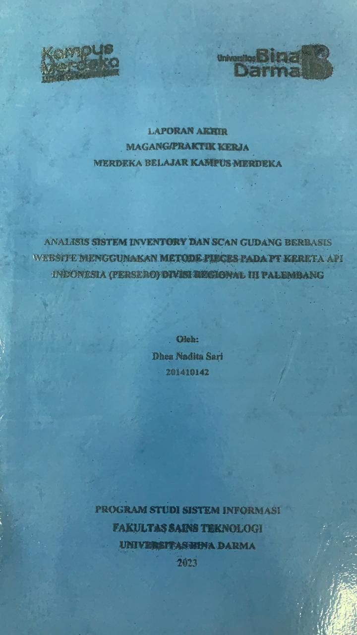 Cover ANALISIS SISTEM INVENTORY DAN SCAN GUDANG BERBASIS WEBSITE MENGGUNAKAN METODE PIECES PADA PT KERETA API INDONESIA (PERSERO) DIVISI REGIONAL III PALEMBANG / DHEA NADITA SARI