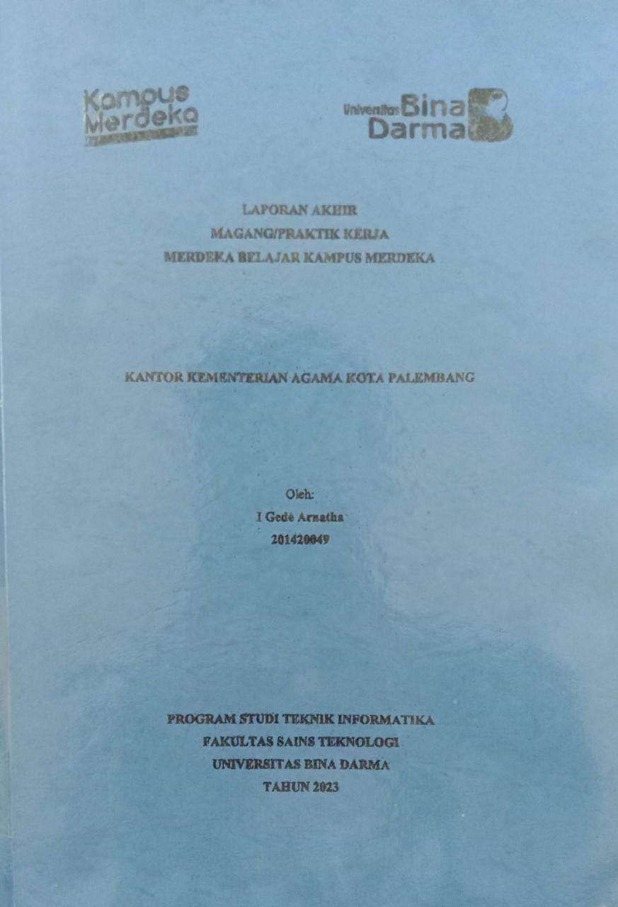 Cover LAPORAN AKHIR MAGANG/PRAKTIK KERJA MERDEKA BELAJAR KAMPUS MERDEKA KANTOR KEMENTRIAN AGAMA KOTA PALEMBANG / I GEDE ARNATHA