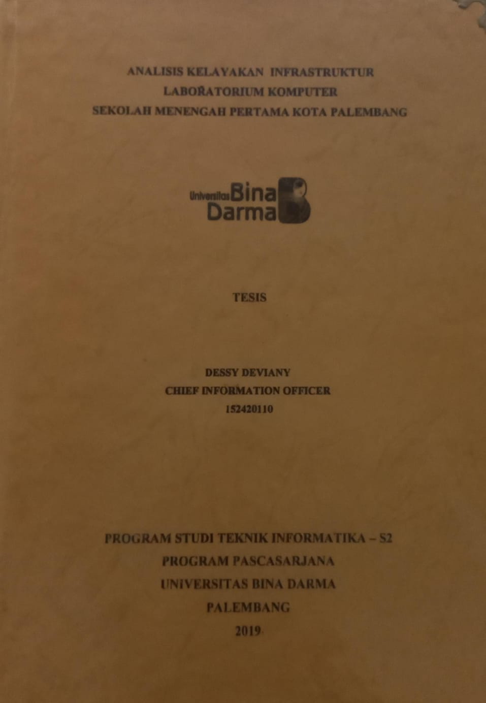 Cover ANALISIS KELAYAKAN INFRASTRUKTUR LABORATORIUM SEKOLAH MENENGAH PERTAMA KOTA PALEMBANG / DESSY DEVIANY