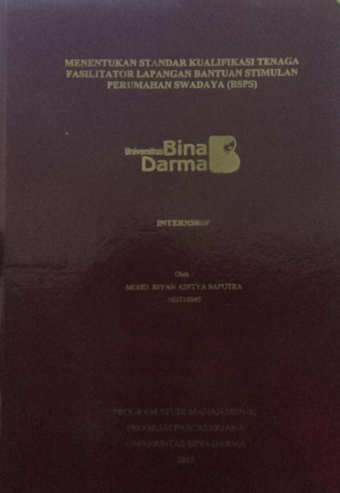 Cover MENENTUKAN STANDAR KUALIFIKASI TENAGA FASILITATOR LAPANGAN BANTUAN STIMULAN PERUMAHAN SWADAYA (BSPS) / MOHD. RIYAN ADITYA SAPUTRA