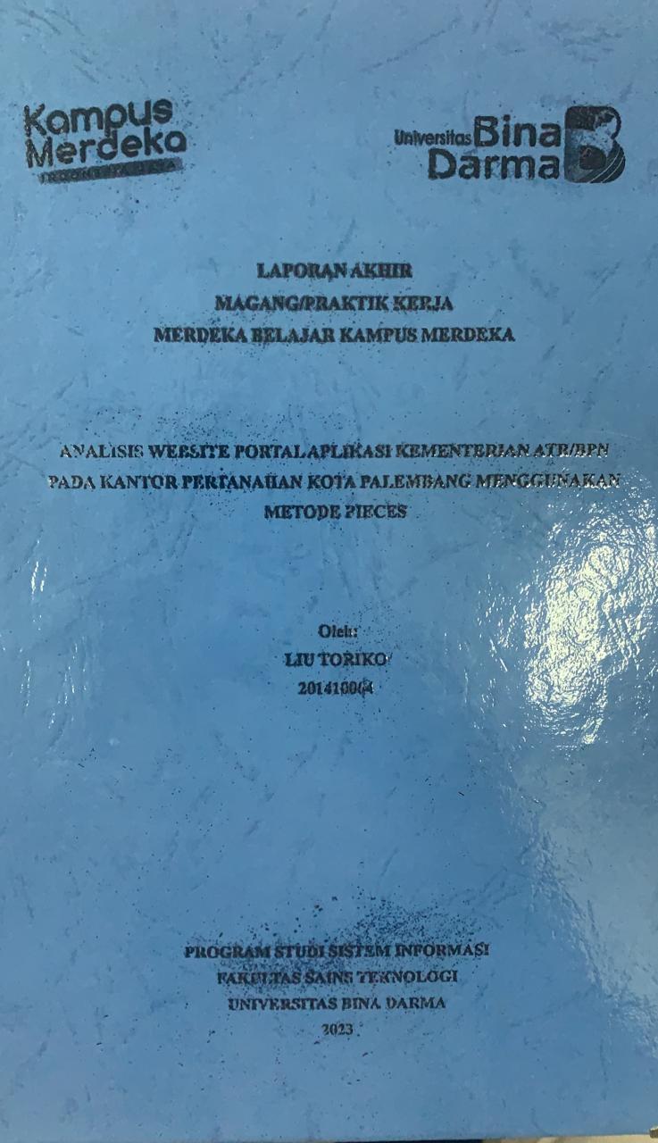 Cover ANALISIS WEBSITE PORTAL APLIKASI KEMENTRIAN ATR/BPN PADA KANTOR PERTAHANAN KOTA PALEMBANG MENGGUNAKAN METODE PIECES / LIU TORIKO