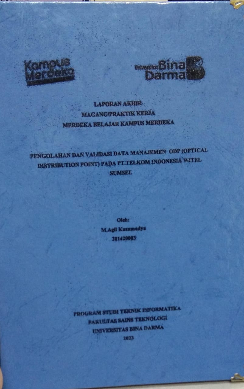 Cover PENGOLAHAN DAN VALIDASI DATA MANAJEMEN ODP (OPTICAL DISTRIBUTION POINT) PADA PT. TELKOM INDONESIA WITEL SUMSEL / M.Agil Kusumadya