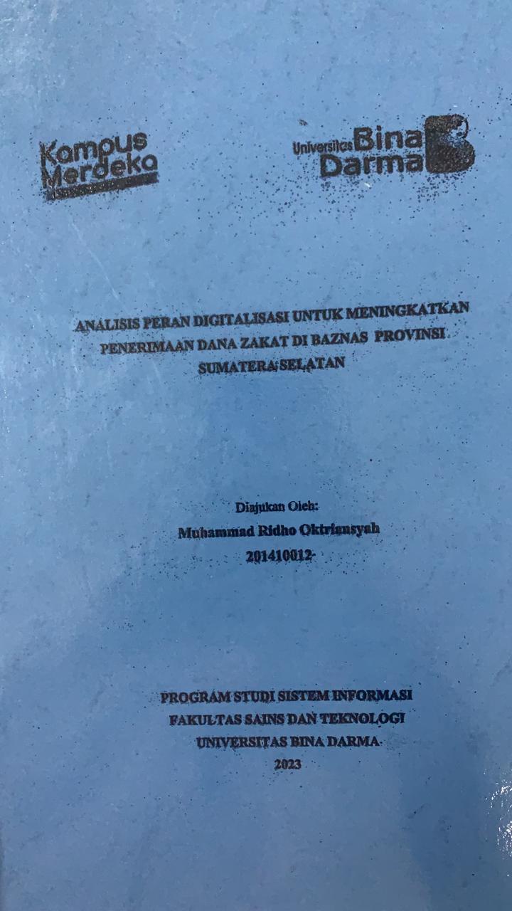 Cover ANALISIS PERAN DIGITALISASI UNTUK MENINGKATKAN PENERIMAAN DANA ZAKAT DI BAZNAS PROVINSI SUMATERA SELATAN / MUHAMMMAD RIDHO OKTARIANSYAH
