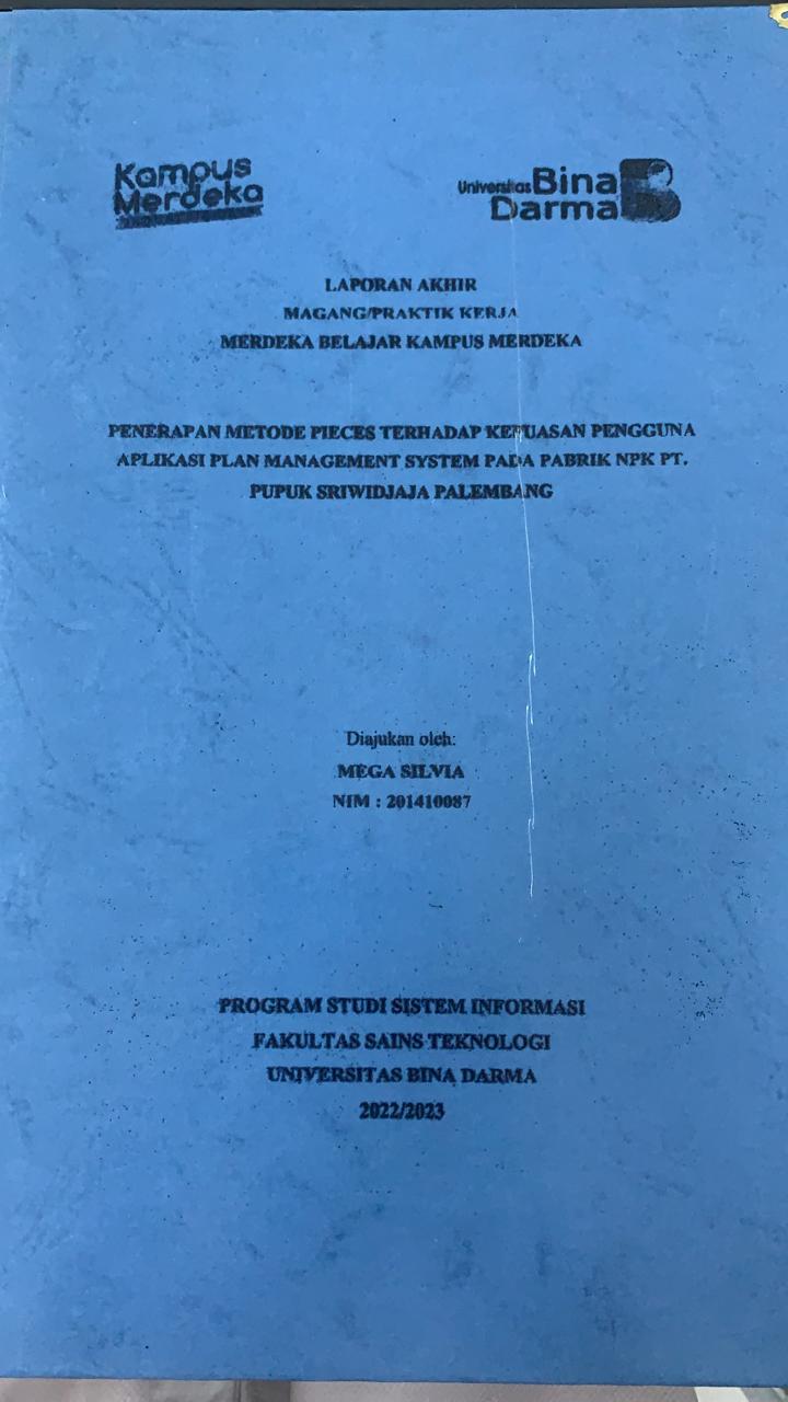 Cover PENERAPAN METODE PIECES TERHADAP KEPUASAN PENGGUNA APLIKASI PLAN MANAGEMENT SYSTEM PABRIK NPK PT.PUPUK SRIWIDJAJA PALEMBANG / MEGA SILVIA