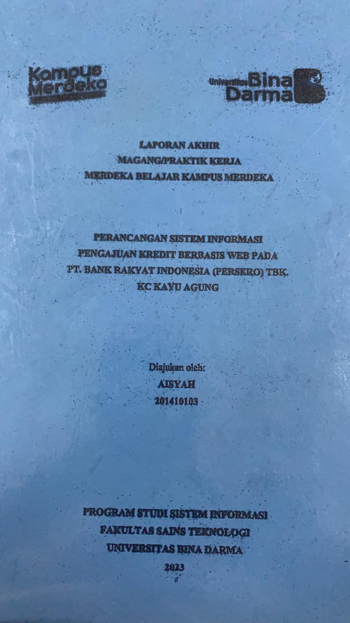 Cover PERANCANGAN SISTEM INFORMASI PENGAJUAN KREDIT BERBASIS WEB PADA PT. BANK RAKYAT INDONESIA (PERSERO) TBK KC KAYU AGUNG / AISYAH