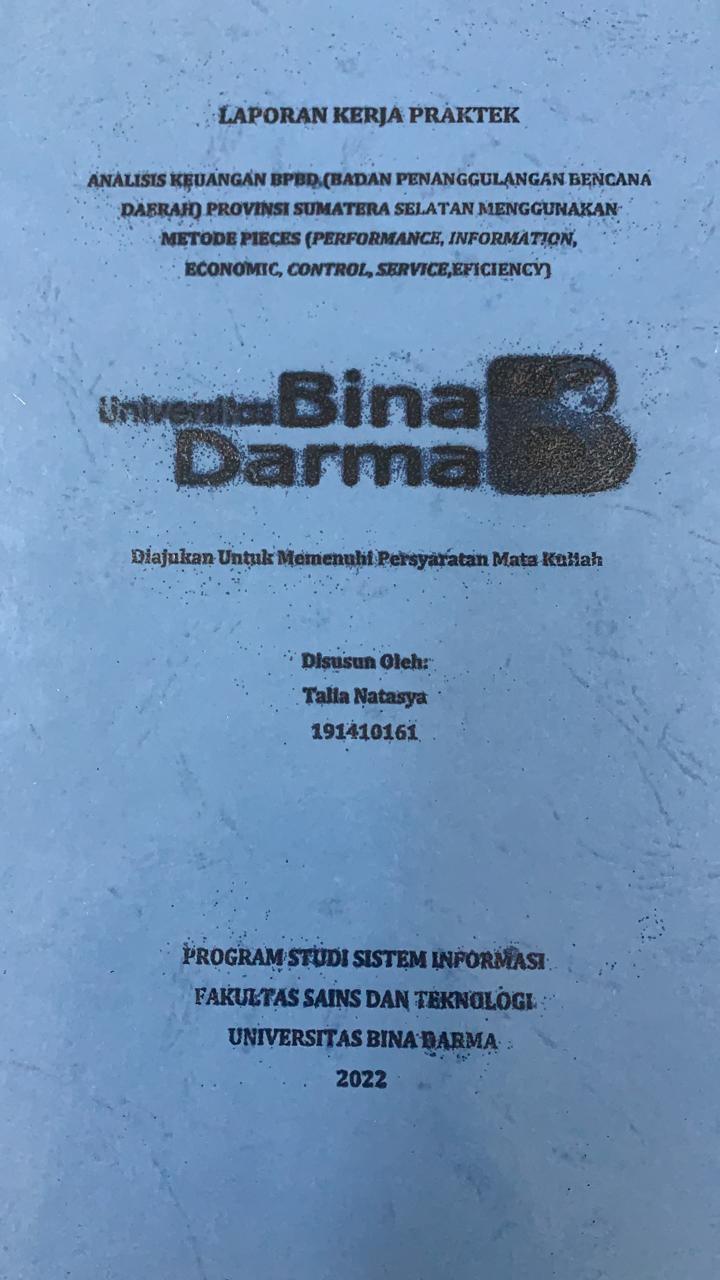 Cover ANALISIS KEUANGAN BPBD (BADAN PENANGGULANGAN BENCANA DAERAH) PROVINSI SUMATERA SELATAN MENGGUNAKAN METODE PIECES (PERFORMANCE, INFORMATION,ECONOMIC CONTROL, SERVICE,EFICIENCY) / TALIA NATASYA