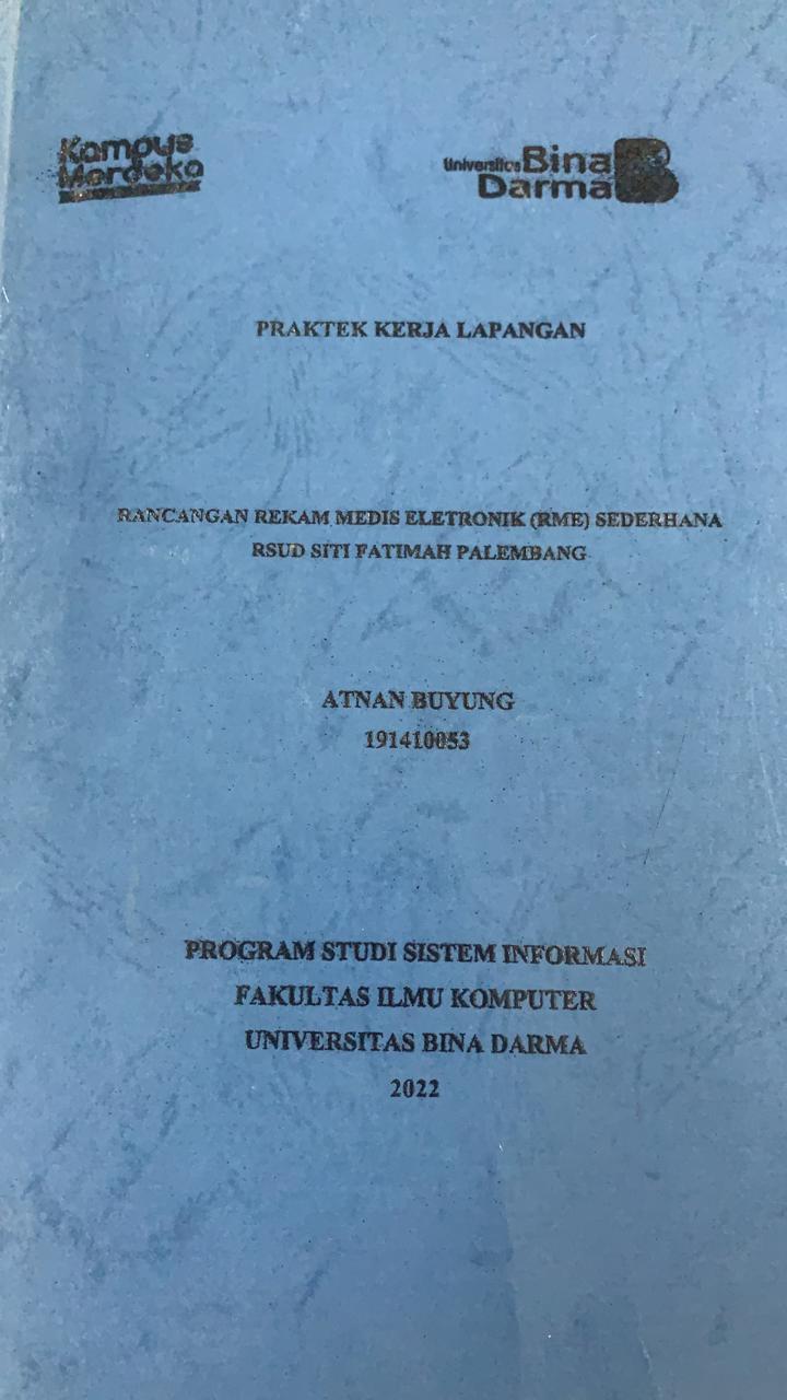 Cover RANCANGAN REKAM MEDIS ELEKTRONIK (RME) SEDERHANA RSUD SITI FATIMAH PALEMBANG / ATNAN BUYUNG