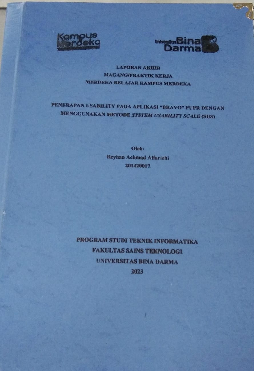 Cover PENERAPAN USABILITY PADA APLIKASI "BRAVO" PUPR DENGAN MENGGUNAKAN METODE SYSTEM USABILITY SCALE (SUS) / Reyhan Achmad Alfarizi