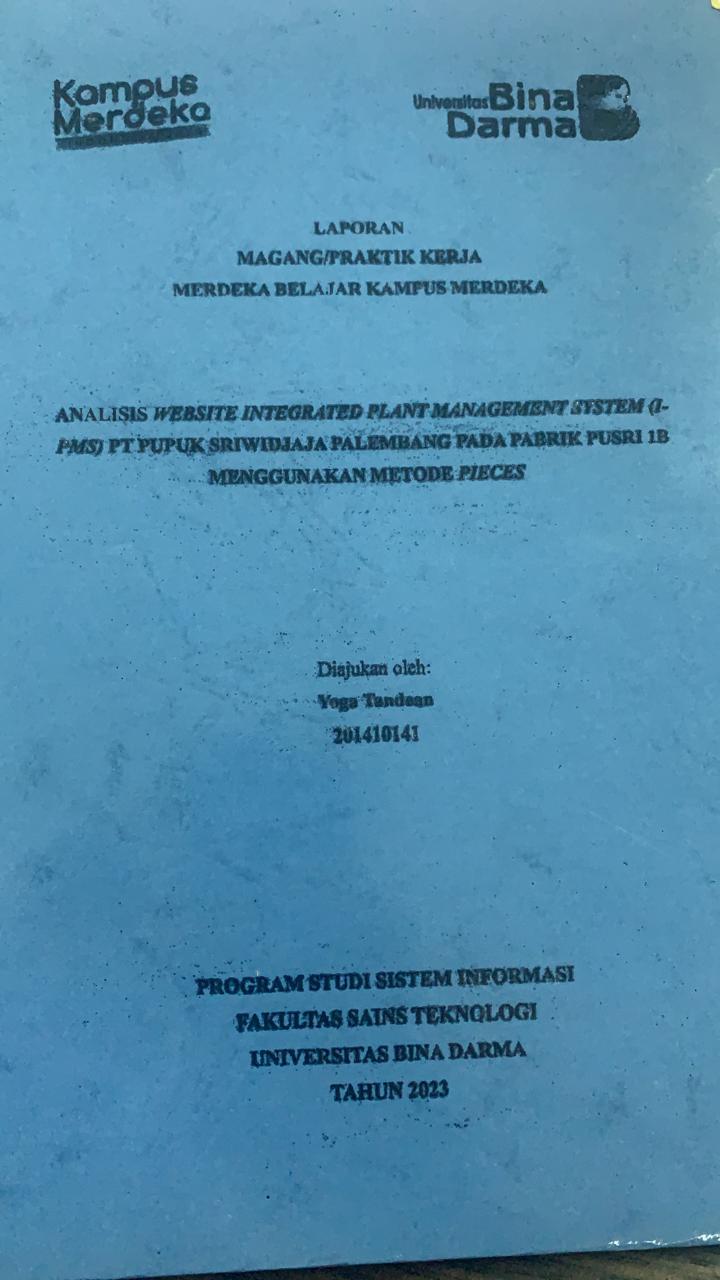 Cover ANALISIS WEBSITE INTEGRATED PLANT MANAGEMENT SYSTEM (I-PMS) PT.PUPUK SRIWIDJAJA PALEMBANG PADA PABRIK PUSRI 1B MENGGUNAKAN METODE PIECES / YOGO TANDEAN