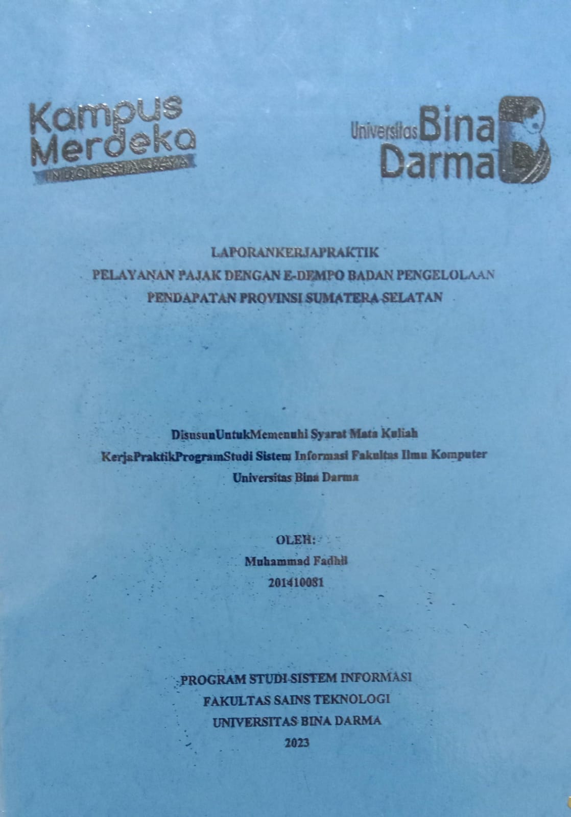 Cover PELAYAN PAJAK DENGAN E-DEMPO BADAN PENGELOLAAN PENDAPATAN PROVINSI SUMATERA SELATAN / MUHAMMADD FADHIL