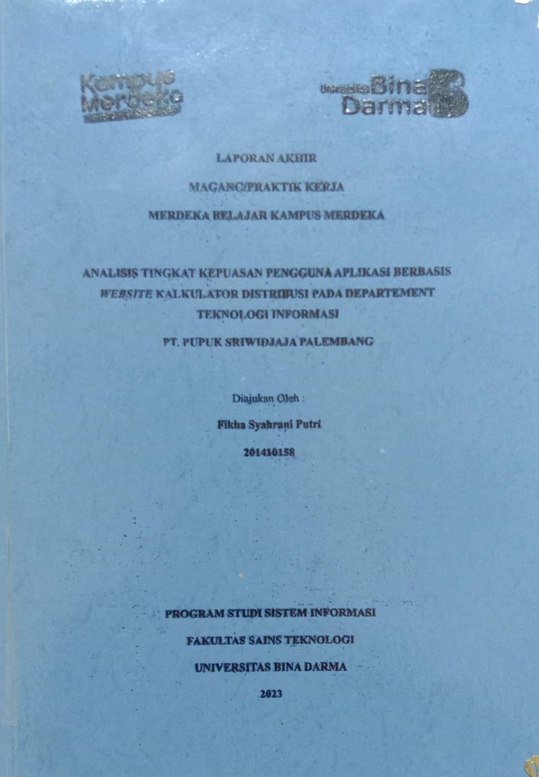 Cover ANALISIS TINGKAT KEPUASAN PENGGUNA APLIKASI BERBASIS WEBSITE KALKULATOR DISTRIBUSI PADA DEPARTEMENT TEKNOLOGI INFORMASI PT.PUPUK SRIWIDJAJA PALEMBANG / FIKHA SYAHRANI PUTRI