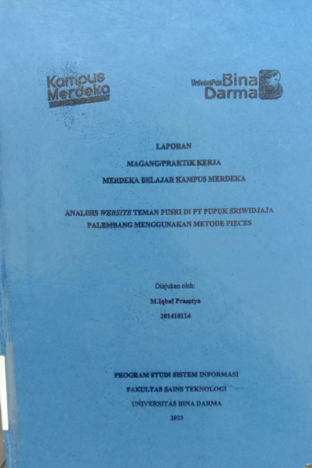 Cover ANALISIS WEBSITE TEMAN PUTRI DI PT PUPUK SRIWIDJAJA PALEMBANG MENGGUNAKAN METODE PIECES / M.IQBAL PRASETYA