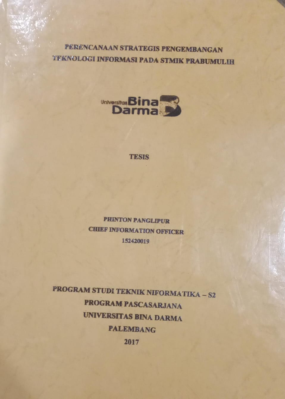 Cover PERENCANAAN STRATEGIS PENGEMBANGAN TEKNOLOGI INFORMASI PADA STMIK PRABUMULIH / PHINTON PANGLIPUR