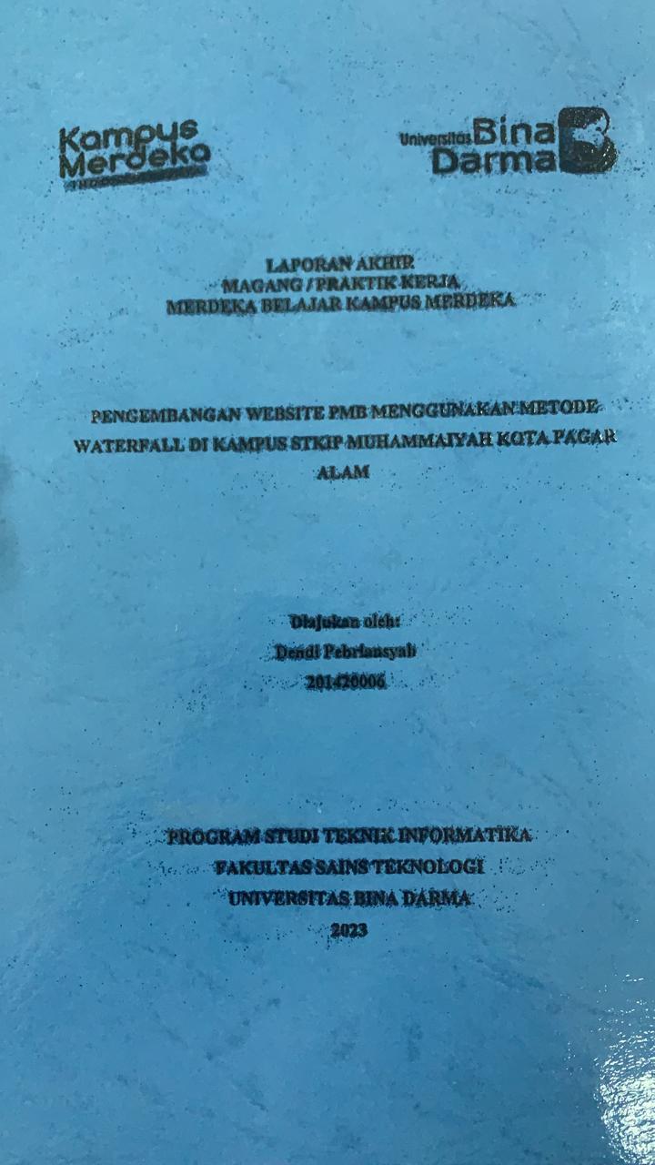 Cover PENGEMBANGAN WEBSITE PMB MENGGUNAKAN METODE WATERVALL DI KAMPUS STKIP MUHAMMAIYAH KOTA PAGAR ALAM / DENDI PEBRIANSYAH