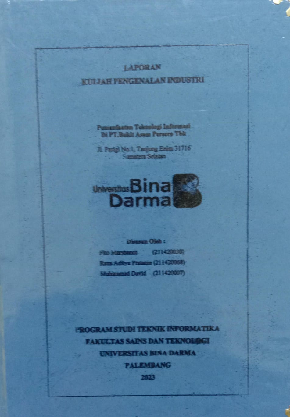 Cover PEMANFAATAN TEKNOLOGI INFORMASI DI PT.BUKIT ASAM PERSERO TBK :  Jl.Parigi No.1, Tanjung Enim 31716 Sumatera Selatan / Fito Marshandi, Reza Aditya Pratama, Muhammad David