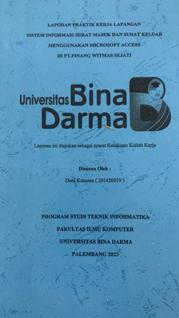 Cover SISTEM INFORMASI SURAT MASUK DAN SURAT KELUAR MENGGUNAKAN MICROSOFT ACCESS DI PT.PINANG WITMAS SEJATI / DONI KUSUMA