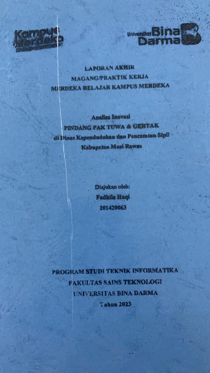 Cover PINDANG PAK TUWA DAN GERTAK DI DINAS KEPENDUDUKAN DAN PENCATATAN SIPIL KABUPATEN MUSI RAWAS / FADHILA HAQI