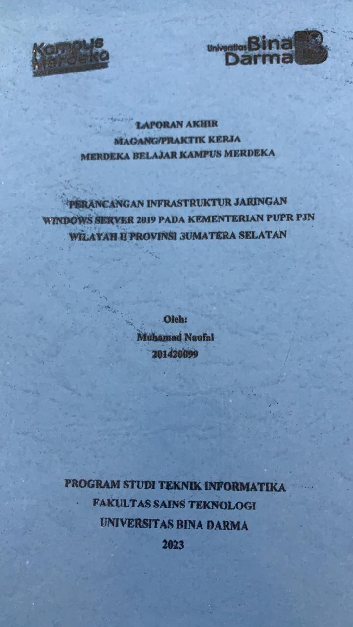 Cover PERANCANGAN INFRASTRUKTUR JARINGAN WINDOWS SERVER 2019 PADA KEMENTRIAN PUPR PJN WILAYAH II PROVINSI SUMATERA SELATAN / MUHAMMAD NAUFAL