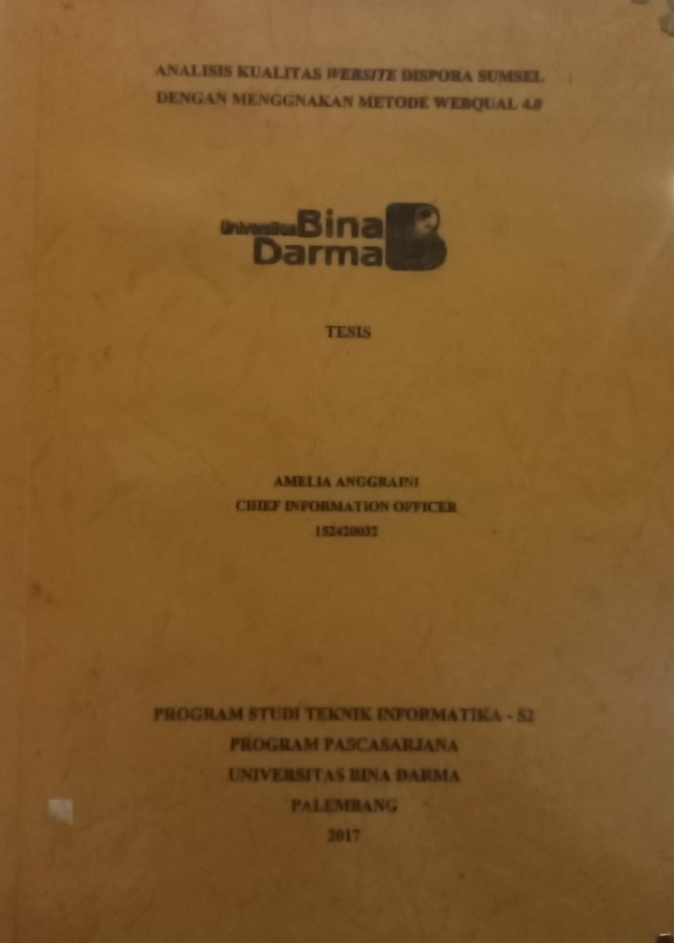 Cover ANALISIS KUALITAS WEBSITE DISPORA SUMSEL DENGAN MENGGUNAKAN METODE WEBQUAL 4.0 / AMELIA ANGGRAINI