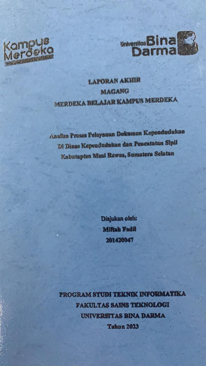 Cover ANALISA PROSES PELAYANAN DOKUMEN KEPENDUDUKAN DI DINAS KEPENDUDUKAN DAN PENCATATAN SIPIL KABUPATEN MUSI RAWAS, SUMATERA SELATAN / MIFTAH FADLI