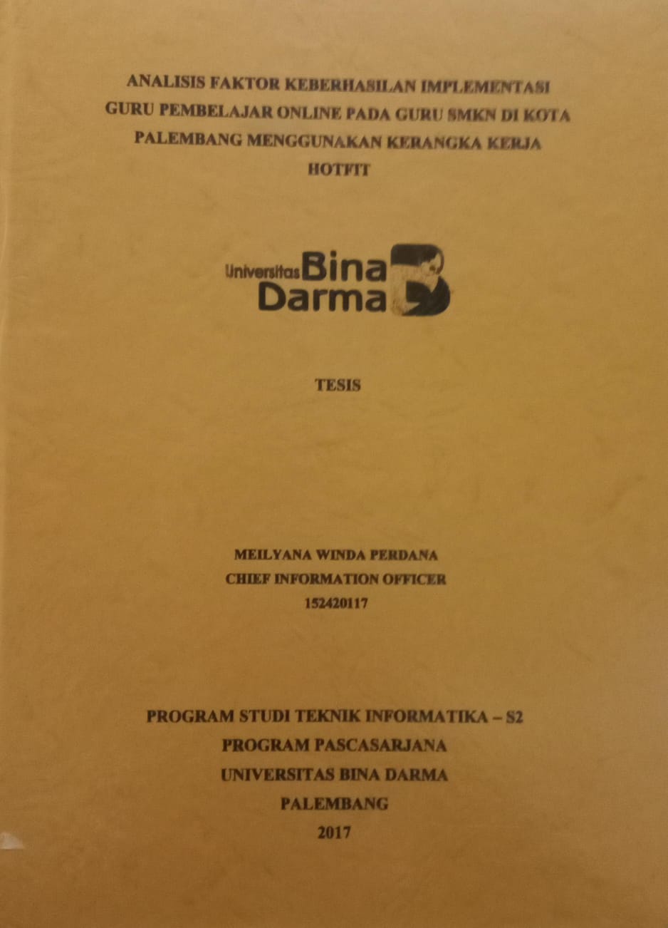 Cover ANALISIS FAKTOR KEBERHASILAN IMPLEMENTASI GURU PEMBELAJARAN ONLINE PADA GURU SMKN DI KOTA PALEMBANG MENGGUNAKAN KERANGKA KERJA HOTFIT / MEILYANA WINDA PERDANA