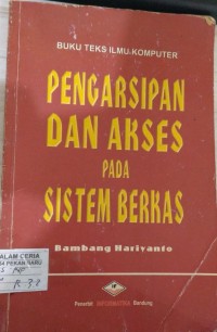 Cover PENGARSIPAN DAN AKSES PADA SISTEM BERKAS / Bambang Hariyanto