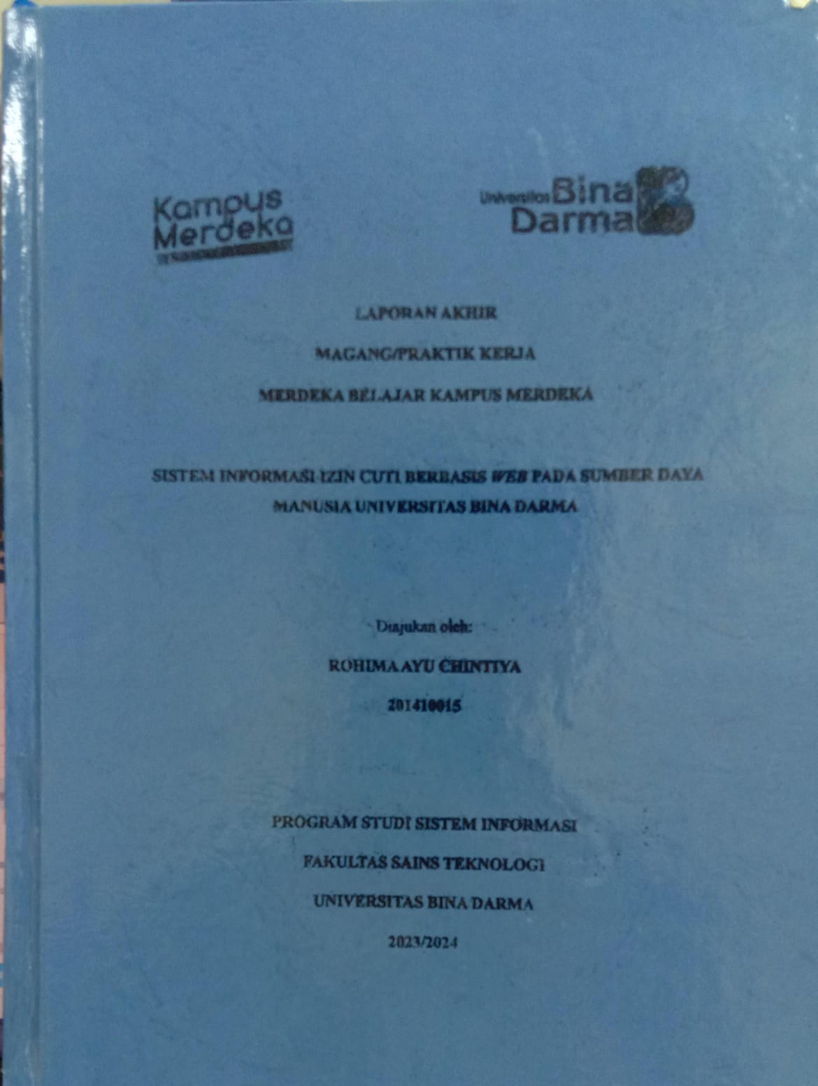 Cover SISTEM INFROMASI IZIN CUTI BERBASIS WEB PADA SUMBER DAYA MANUSIA UNIVERSITAS BINA DARMA / ROHIMA AYU CHINTIYA
