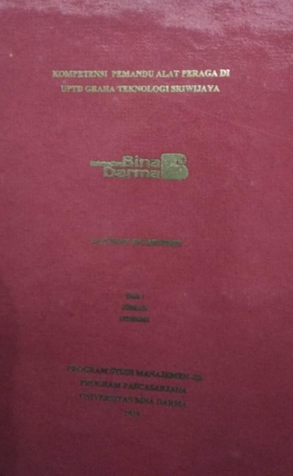 Cover KOPETENSI PEMANDU ALAT PERAGA DI UPTD GRAHA TEKNOLOGI SRIWIJAYA / Juriah