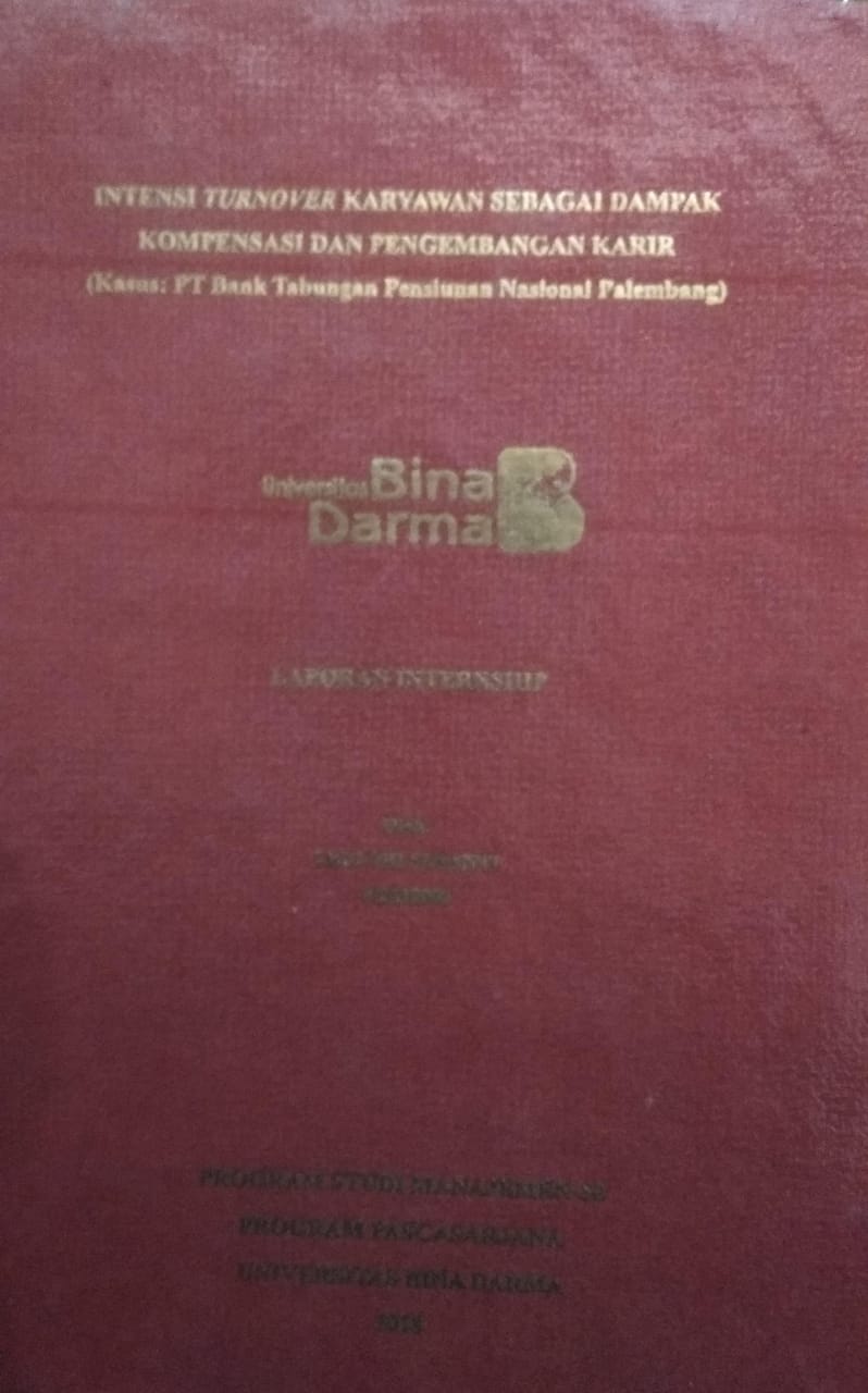Cover INTENSI TURNOVER KARYAWAN SEBAGAI DAMPAK KOMPENSASI DAN PENGEMBANGAN KARIR :  (Kasus : PT bank Tabungan Pensiun Nasional Palembang) / Leli Tri Susanti