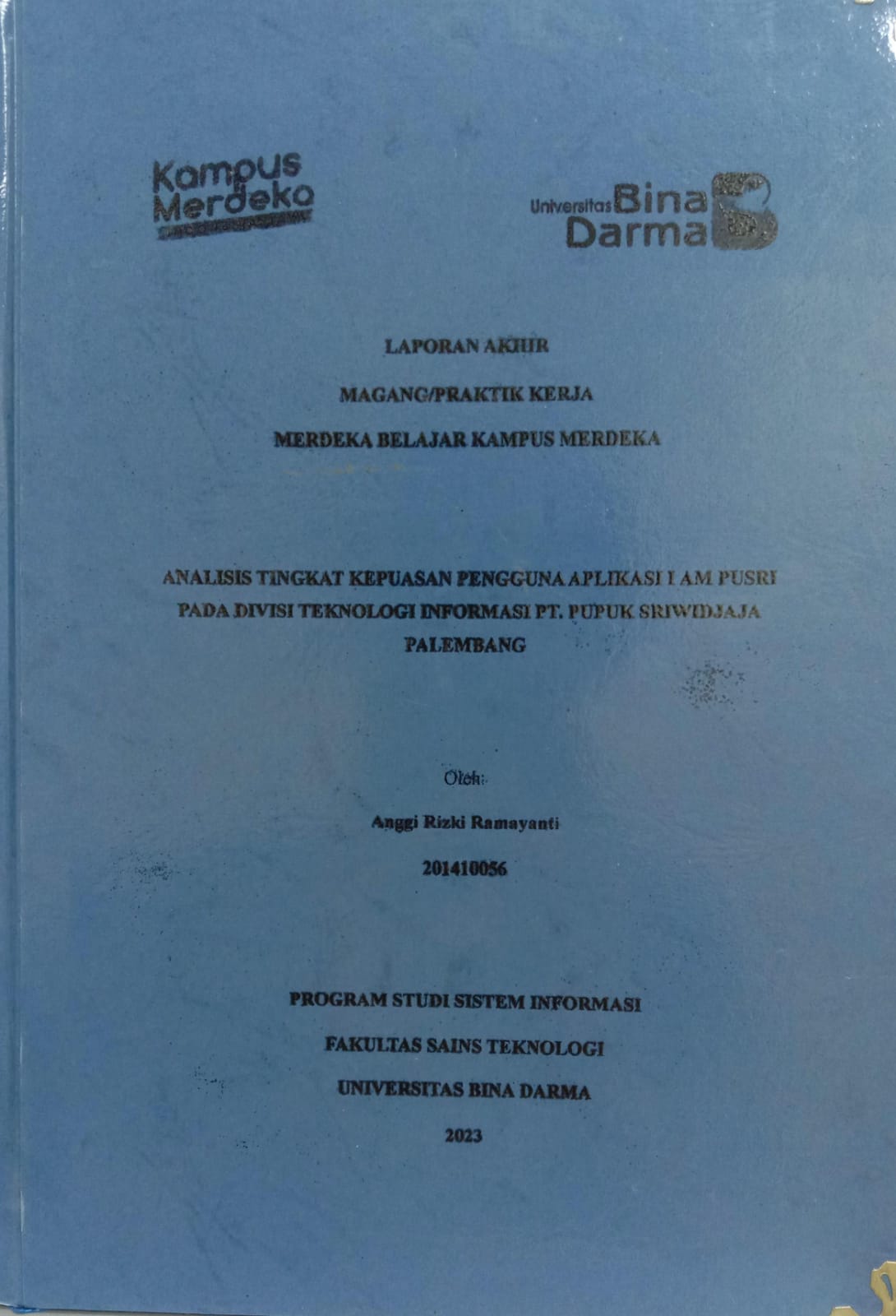 Cover ANALISIS TINGKAT KEPUASAN PENGGUNA APLIKASI I AM PUSRI PADA DIVISI TEKNOLOGI INFORMASI PT.PUPUK SRIWIDJAJA PALEMBANG / ANGGI RIZKI RAMAYANTI