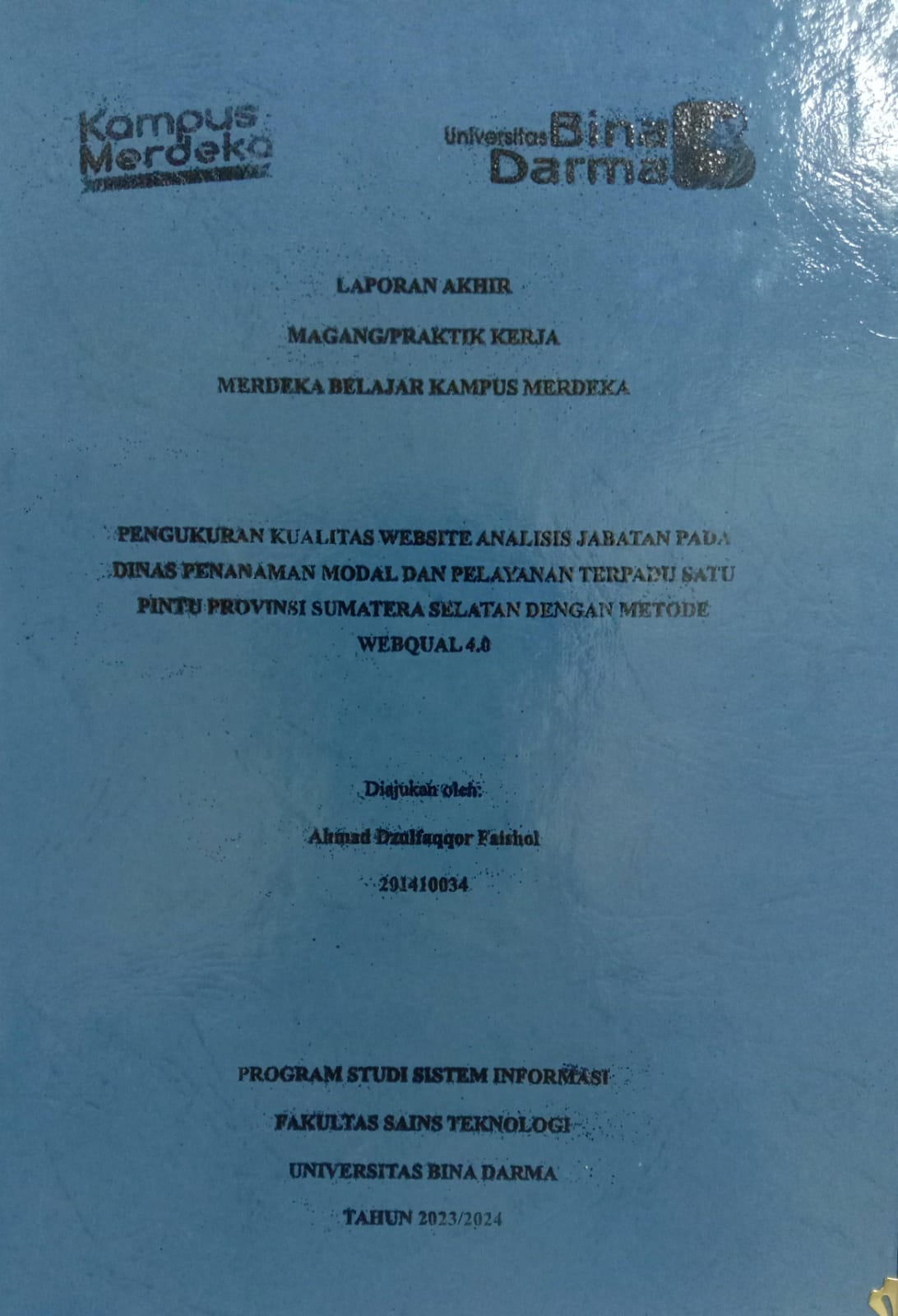 Cover PENGUKURAN KUALITAS WEBSITE ANALISIS JABATAN PADA DINAS PENANAMAN MODAL DAN PELAYANAN TERPADU SATU PINTU PROVINSI SUMATERA SELATAN DENGAN METODE WEBQUAL 4.0 / AHMAD DZULFAQQOR FAISHOL