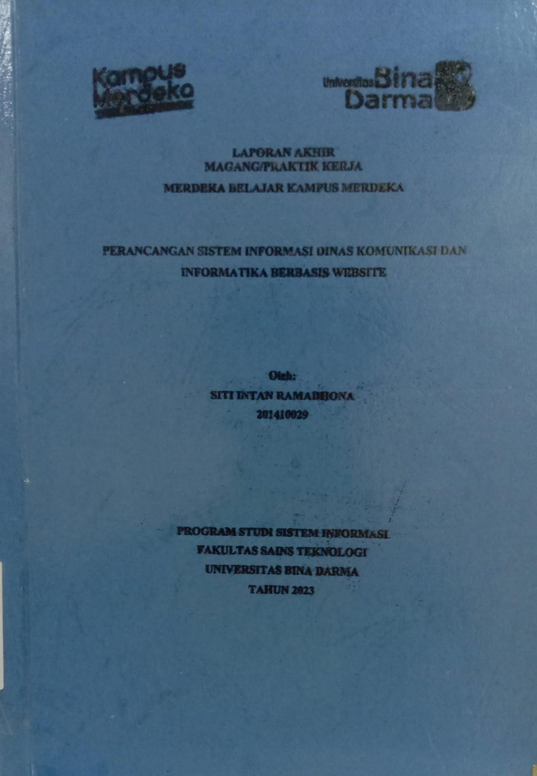 Cover PERANCANGAN SISTEM INFORMASI DINAS KOMUNIKASI DAN INFORMATIKA BERBASIS WEBSITE / SITI INTAN RAMADHONA