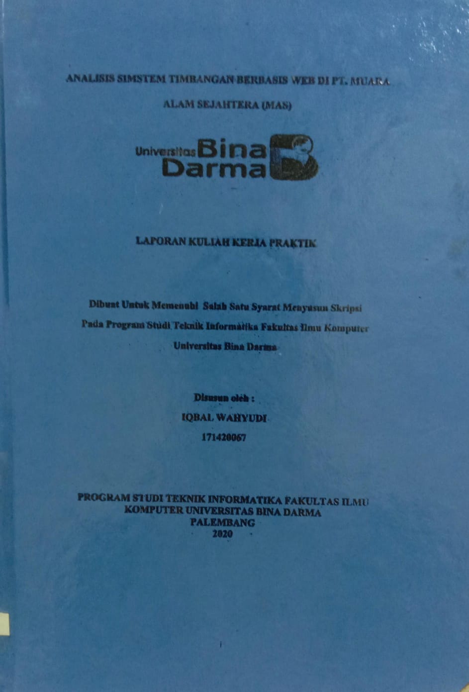 Cover ANALISIS SISTEM TIMBANGAN BERBASIS WEBSITE DI PT. MUARA ALAM SEJAHTERA (MAS) / IQBAL WAHYUDI