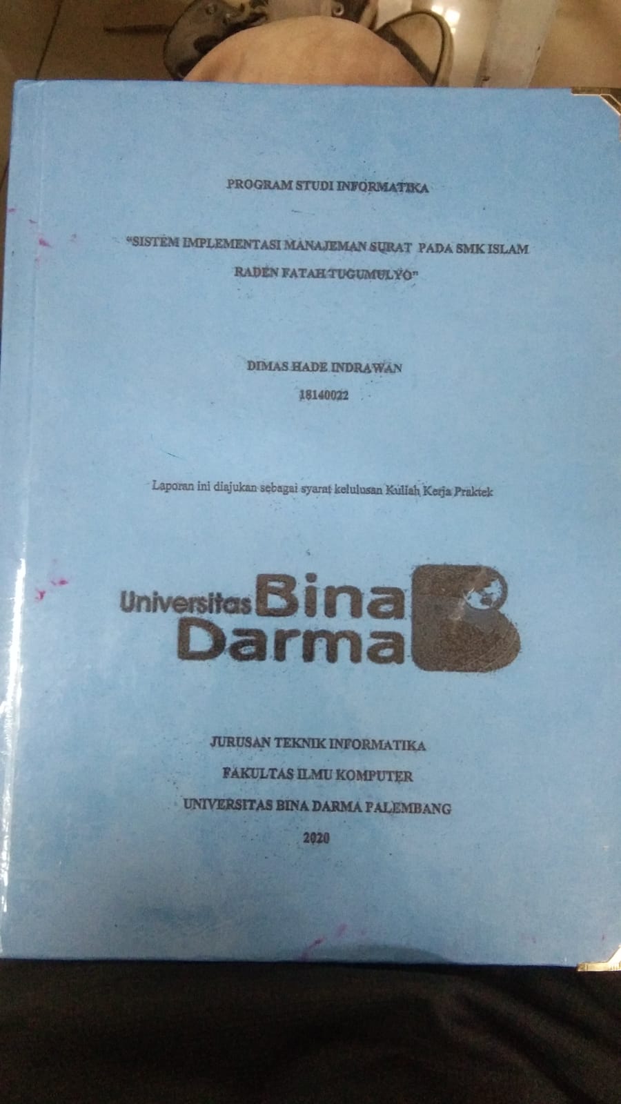 Cover SISTEM IMPLEMENTASI MANAJEMAN SURAT PADA SMK ISLAM RADEN FATAH TUGUMULYO / DIMAS HADE INDRAWAN