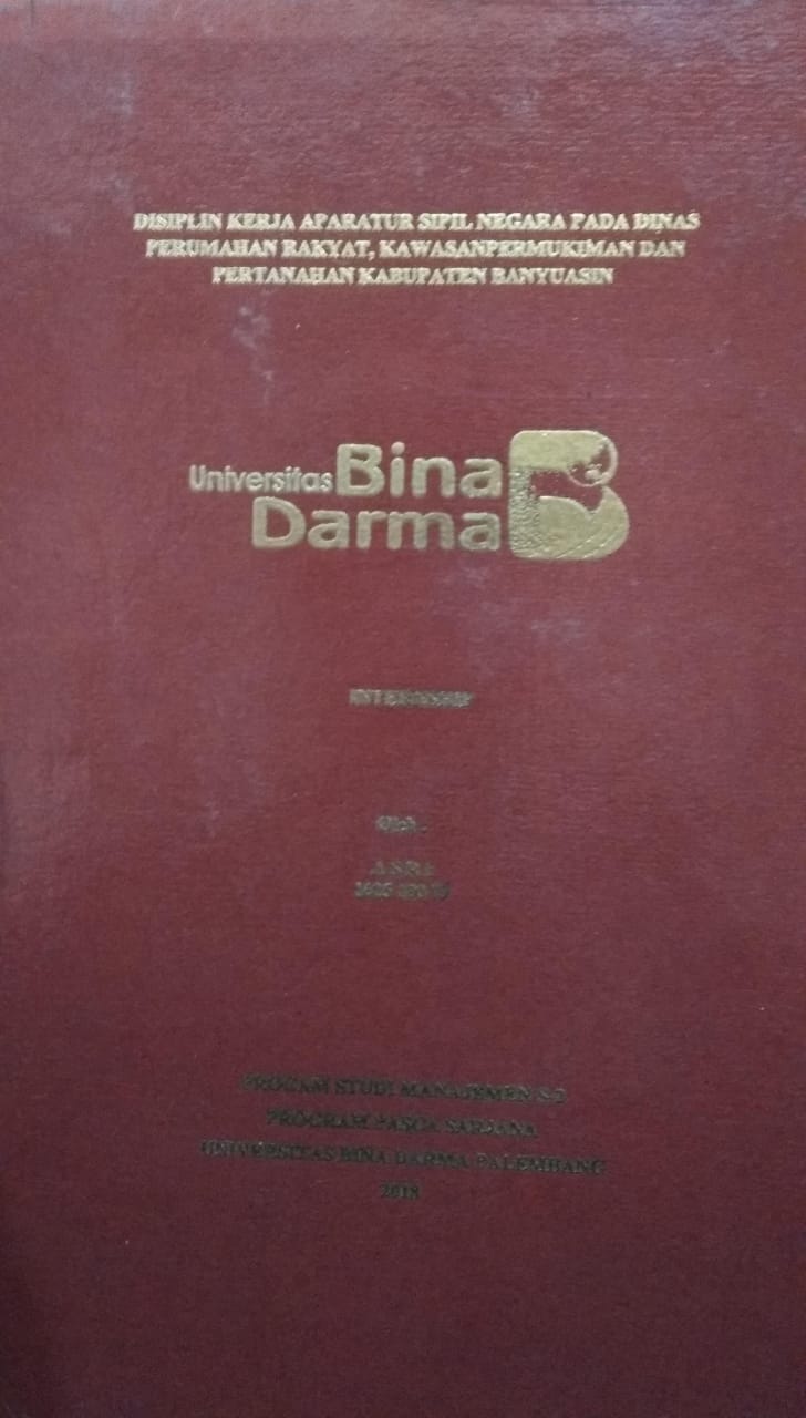 Cover DISIPLIN KERJA APARATUR SIPIL NEGARA PADA DINAS PERTUMBUHAN RAKYAT, KAWASAN PERMUKIMAN DAN PERTAHANAN KABUPATEN BANYUASIN / Asri