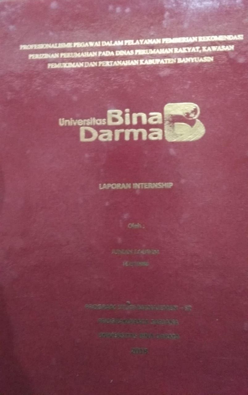 Cover PROFESIONAL PEGAWAI DALAM PELAYANAN PEMBERIAN REKOMENDASI PERIZINAN PERUMAHAN PADA DINAS PERUMAHAN RAKYAT, KAWASAN PERMUKIMAN DAN PERTAHANAN KABUPATEN BANYUASIN / Junian Louwim