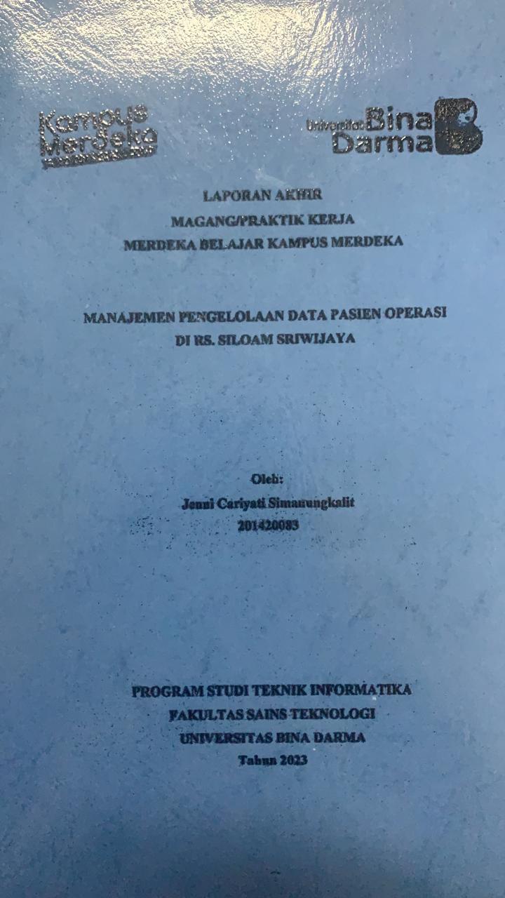 Cover MANAJEMEN PENGELOLAAN DATA PASIEN OPERASI DI RS.SILOAM SRIWIJAYA / JENNI CARIYANTI SIMANUNGKALIT