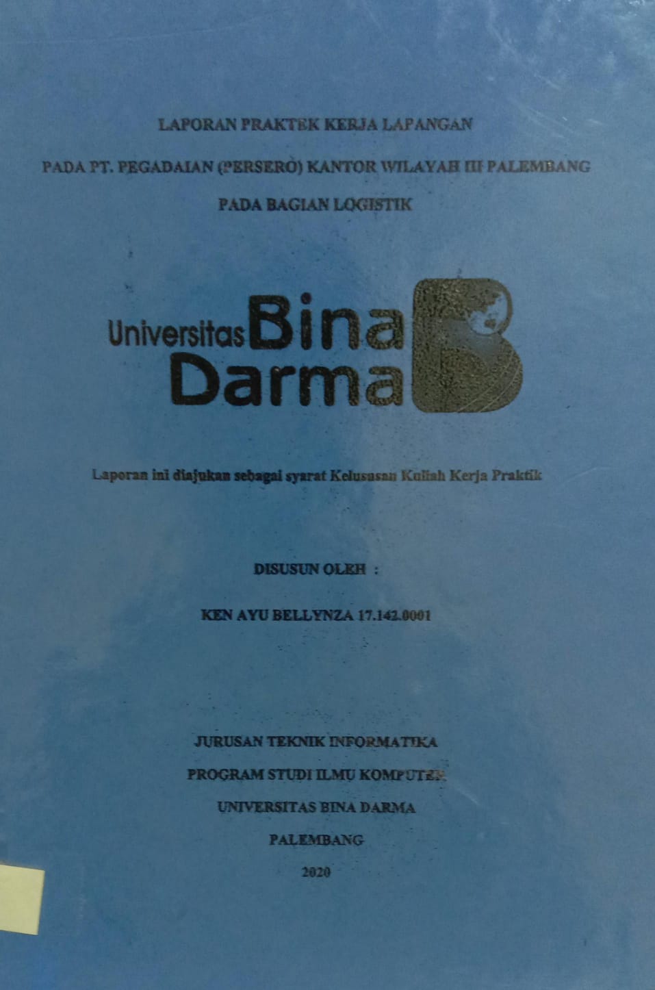 Cover LAPORAN PRAKTEK KERJA LAPKEN AYU BELLYNZA KEN AYU BELLYNZA KEN AYU BELLYNZA ANGAN PADA PT.PEGADAIAN (PERSERO) KANTOR WILAYAH  III PALEMBANG PADA BAGIAN LOGISTIK / KEN AYU BELLYNZA