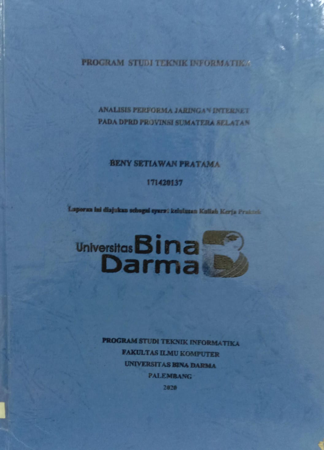 Cover ANALISIS PERFORMA JARINGAN INTERNET PADA DPRD PROVINSI SUMATERA SELATAN / BENY SETIWAN PRATAMA