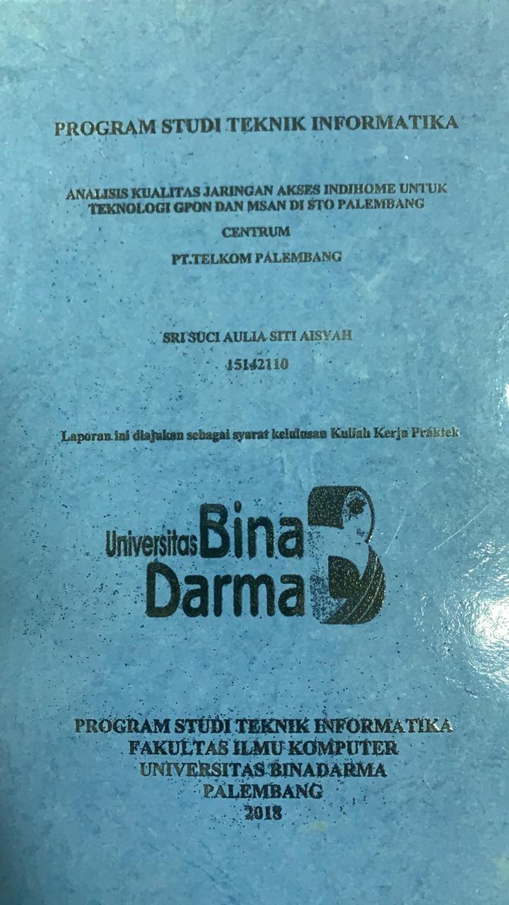 Cover ANALISIS KUALITAS JARINGAN AKSES INDIHOME UNTUK TEKNOLOGI GPOR DAN MSAN DI STO PALEMBANG / SRI SUCI AULIA SITI AISYAH