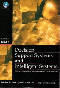 Cover Decision Support Systems and Intelligent Systems :  (Sistem Pendukung Keputusan dan Sistem Cerdas) Jilid 2 / Efraim Turban