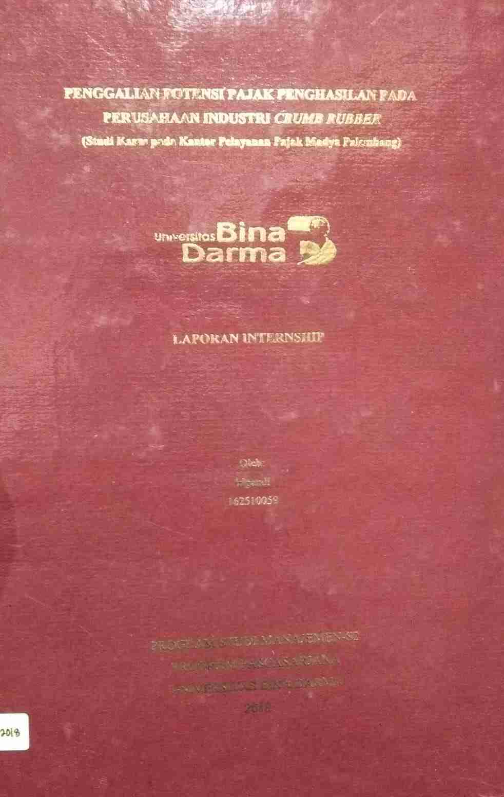 Cover PENGGALIAN POTENSI PAJAK PENGHASILAN PADA PERUSAHAAN INDUSTRI CRUMB RUBBER :  (Studi Kasus Pada Kantor Pelayanan Pajak Madya Palembang) / Irigandi