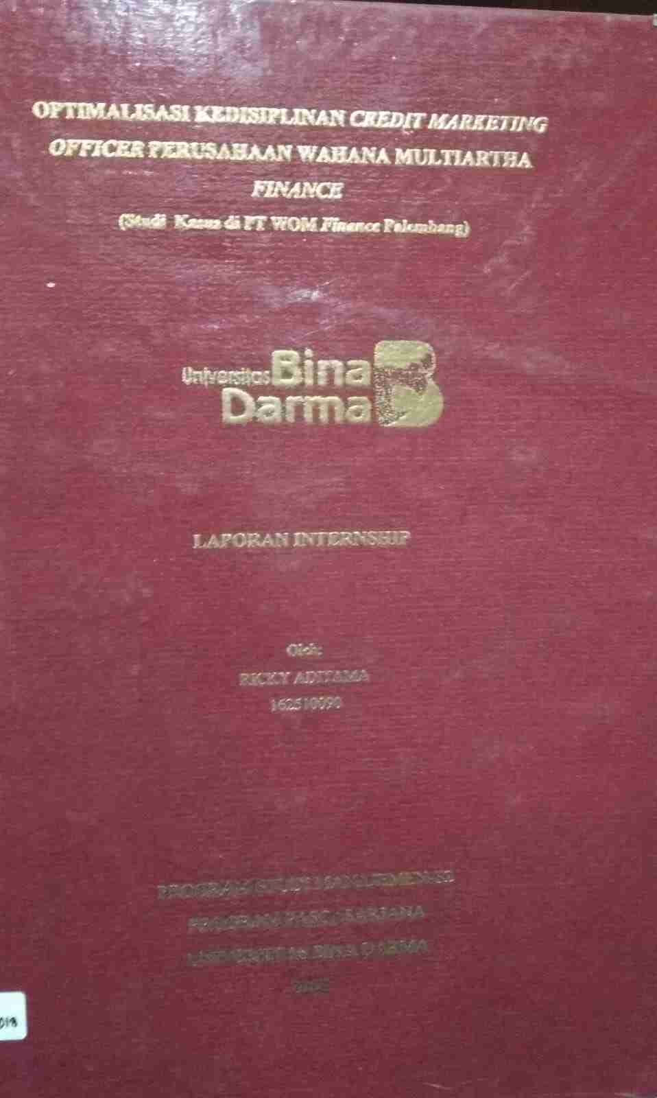Cover OPTIMALISASI KEDISIPLINAN CREDIT MARKETING OFFICER PERUSAHAAN WAHANA MULTIARTHA FINANCE :  (Studi Kasus Di PT Wom Finance Palembang / Ricky Aditama