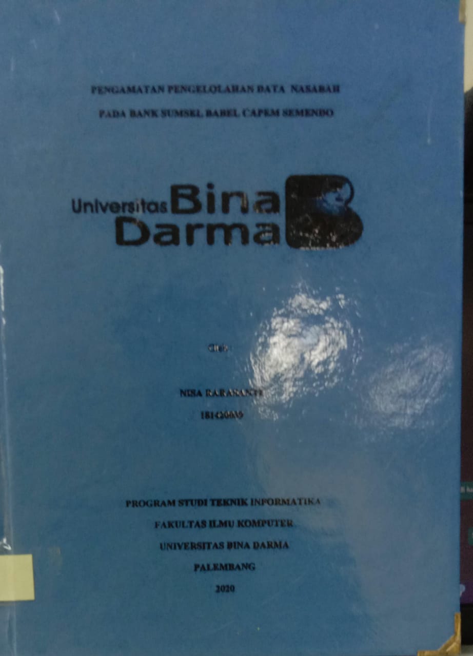 Cover PENGAMATAN PENGELOLAHAN DATA NASABAH PADA BANK SUMSEL BABEL CAPEM SEMENDO / NISA RARASANTI