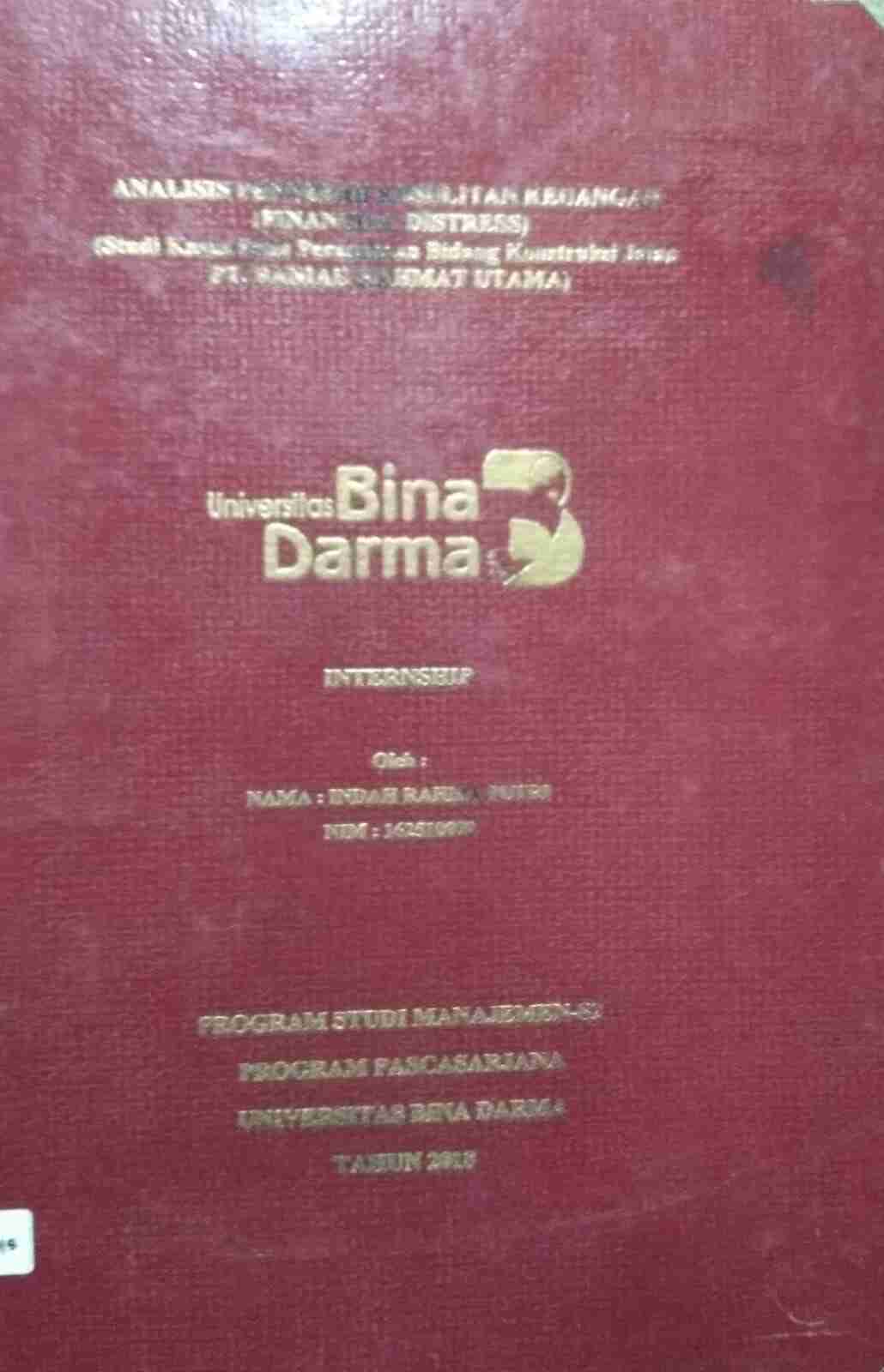 Cover ANALISIS PENYEBAB KESULITAN KEUANGAN (FINANCIAL DISTRESS) :  (Studi Kasus Pada Perusahaan Bidang Konstruksi Jalan PT. Baniah Rahmat Utama) / Indah Rahma Putri